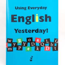 Using Everyday English Book 2: Yesterday!